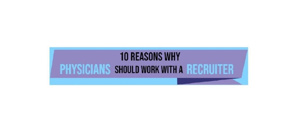 Tal Infographics of 10 reasons why physician should work with a recruiter
